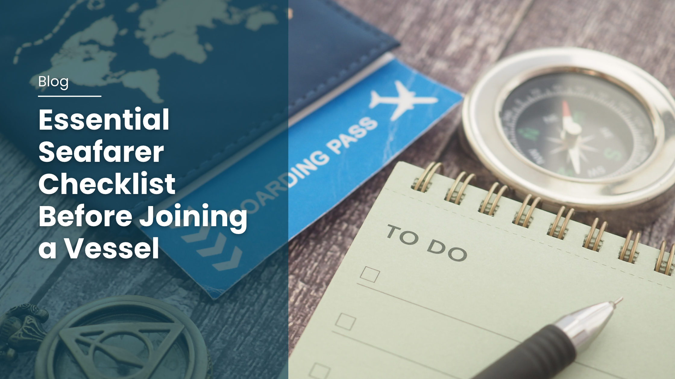 Essential Seafarer Checklist Before Joining a Vessel